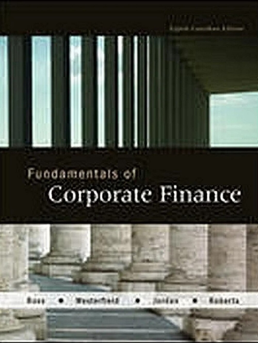 Fundamentals Of Corporate Finance 8th Canad. Edition by R. Weterfield, J.Roberts